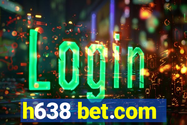 h638 bet.com